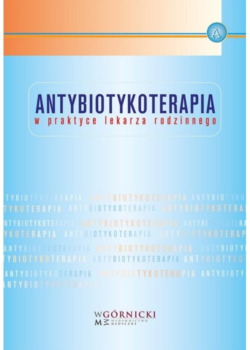 Antybiotykoterapia w praktyce lekarza rodzinnego