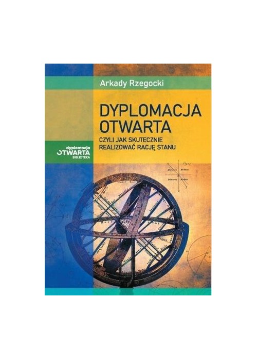 Dyplomacja otwarta, czyli jak skutecznie...