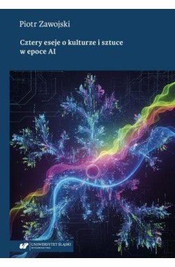 Cztery eseje o kulturze i sztuce w epoce AI