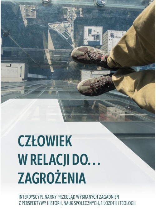 Człowiek w relacji do zagrożenia ...