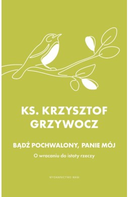 Bądź pochwalony, Panie mój