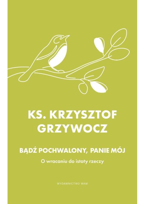 Bądź pochwalony, Panie mój