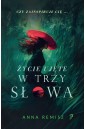 Życie ujęte w trzy słowa