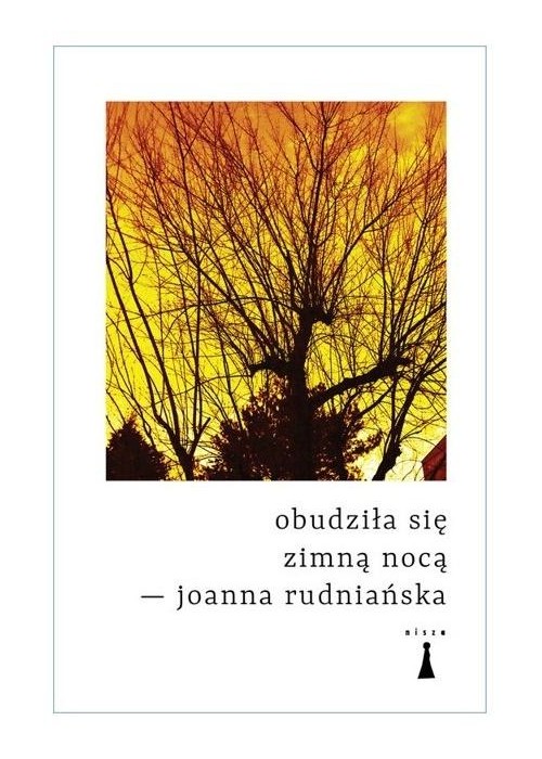 Obudziła się zimną nocą