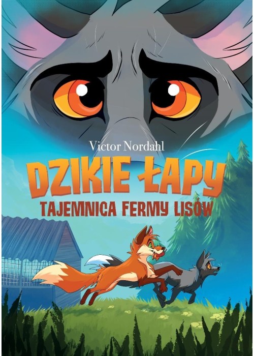 Dzikie łapy T.1 Tajemnica fermy lisów