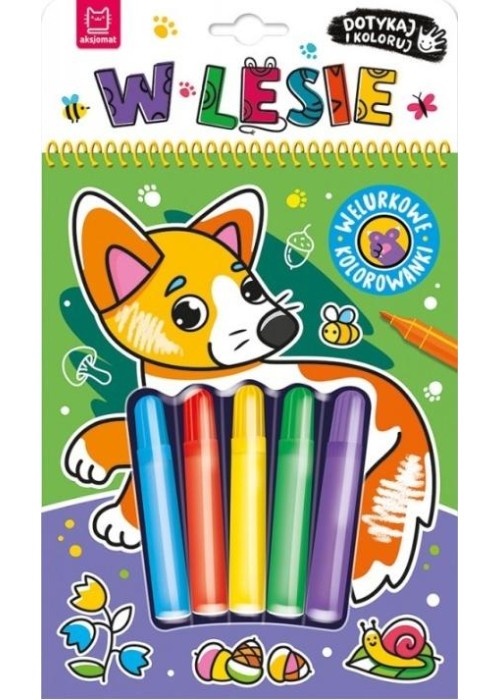 Dotykaj i koloruj Welurowe kolorowanki W lesie