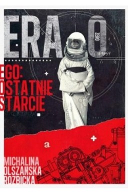 Era zero. Ego - ostatnie starcie