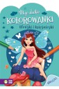 Moje słodkie kolorowanki. Wróżki i księżniczki