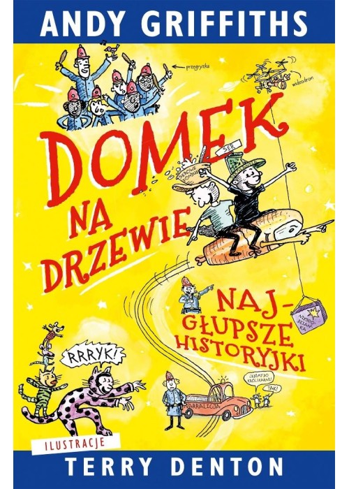 Domek na drzewie: najgłupsze historyjki