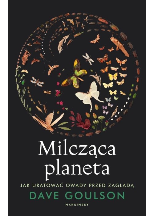 Milcząca planeta. Jak uratować owady przed zagładą