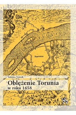 Oblężenie Torunia w roku 1658