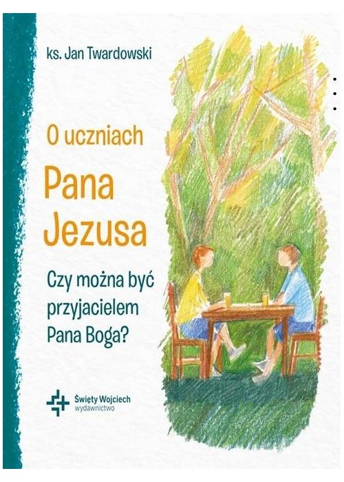 O uczniach Pana Jezusa Czy można być...