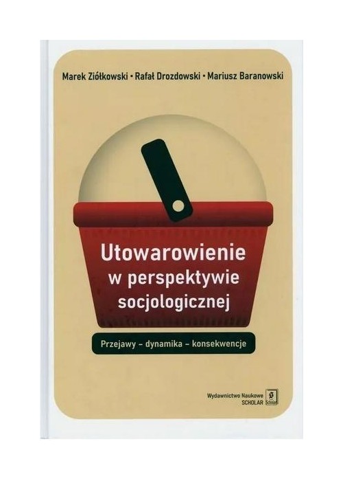 Utowarowienie w perspektywie socjologicznej BR