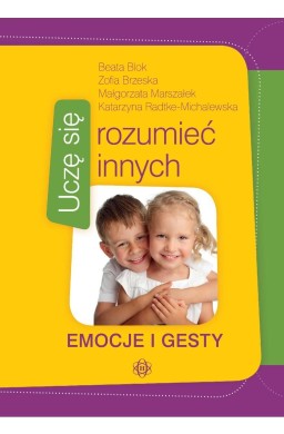 Uczę się rozumieć innych. Emocje i gesty