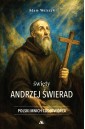 Święty Andrzej Świerad. Polski Mnich Cudotwórca
