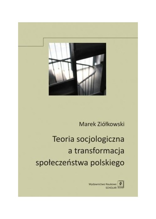 Teoria socjologiczna a transformacja społeczeństwa