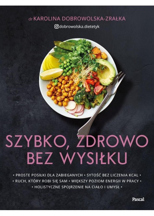 Szybko, zdrowo, bez wysiłku. Proste posiłki..