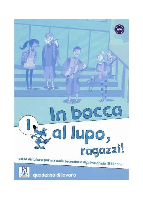 In bocca al lupo, ragazzi ! 1 quaderno di lavoro
