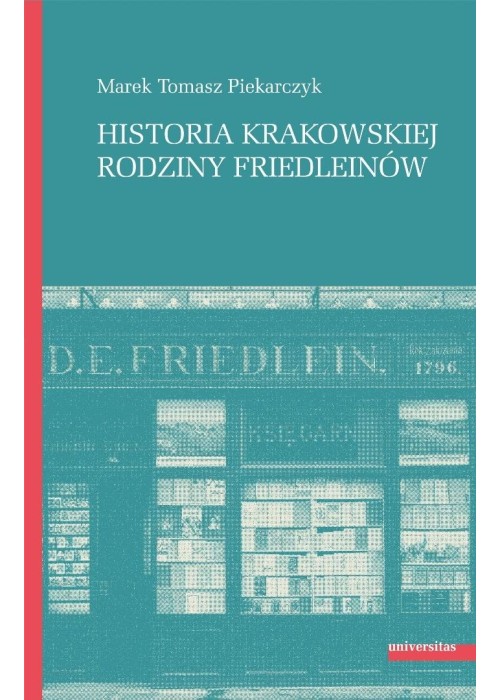 Historia krakowskiej rodziny Friedleinów
