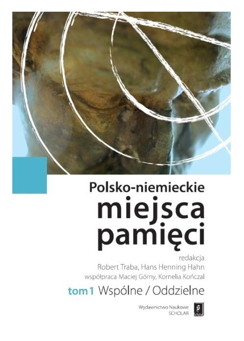 Polsko-niemieckie miejsca pamięci T.1