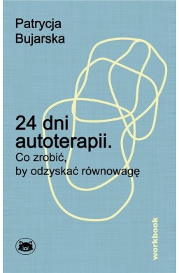 24 dni autoterapii. Co zrobić, by odzyskać..