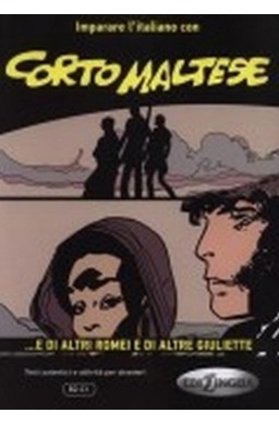 Corto Maltese E di altri Romei e di altre Giuliett