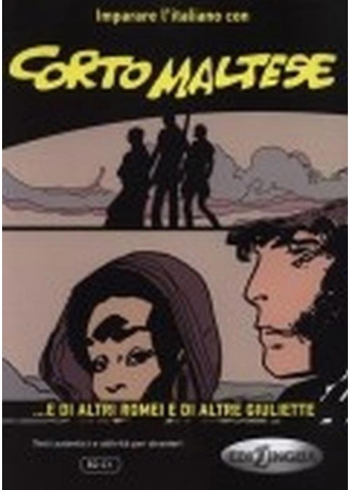 Corto Maltese E di altri Romei e di altre Giuliett