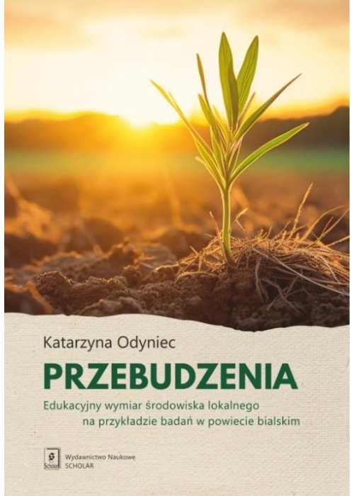Przebudzenia. Edukacyjny wymiar środowiska...