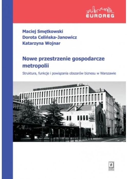 Nowe przestrzenie gospodarcze metropolii