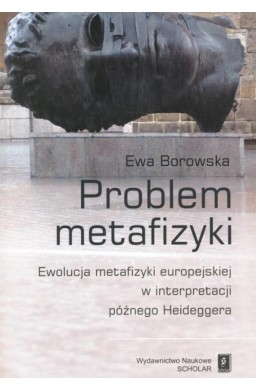 Problem metafizyki Ewolucja metafizyki europejskie