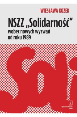NSZZ Solidarność wobec nowych wyzwań od roku 1989
