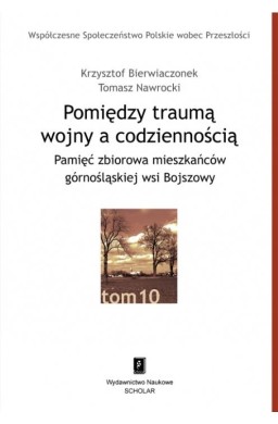 Pomiędzy traumą wojny a codziennością T.10