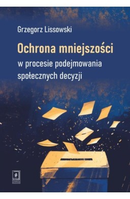 Ochrona mniejszości w procesie podejmowania...