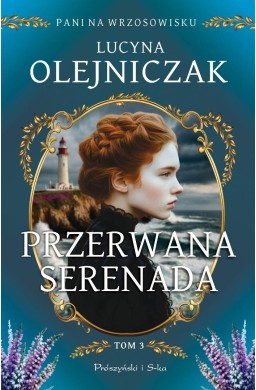 Pani na wrzosowisku T.3 Przerwana serenada