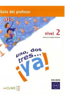 Uno dos tres...ya! 2 przewodnik metodyczny