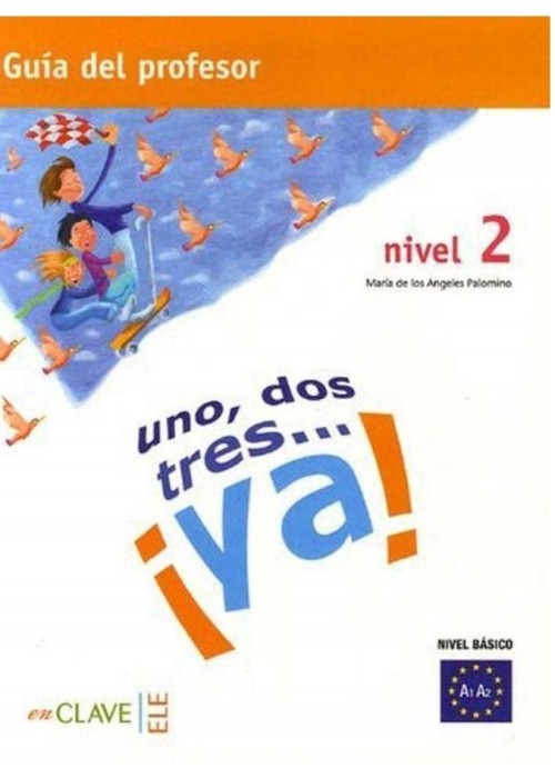 Uno dos tres...ya! 2 przewodnik metodyczny