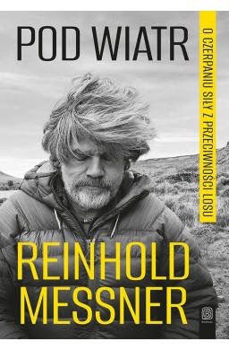 Pod wiatr. O czerpaniu siły z przeciwności losu