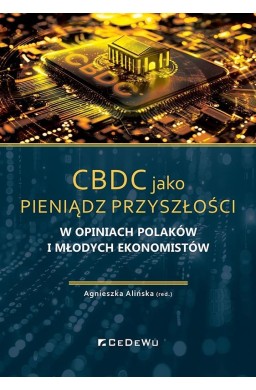 CBDC jako pieniądz przyszłości w opiniach...