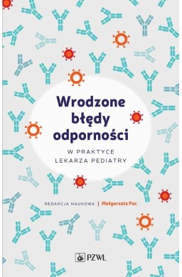 Wrodzone błędy odporności w praktyce lekarza..