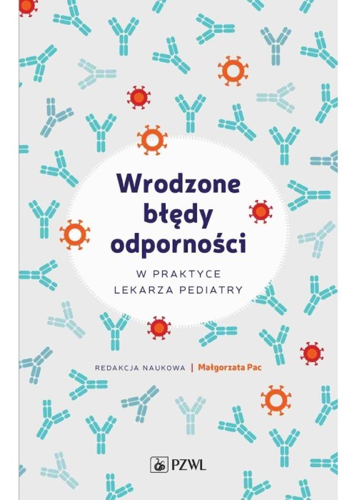 Wrodzone błędy odporności w praktyce lekarza..