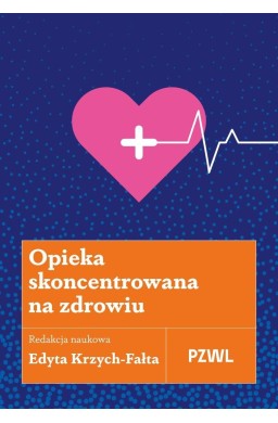 Opieka skoncentrowana na zdrowiu