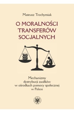 O moralności transferów socjalnych