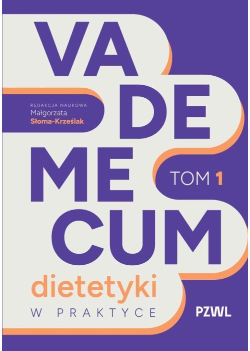 Vademecum dietetyki w praktyce T.1