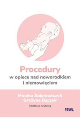 Procedury w opiece nad noworodkiem i niemowlęciem