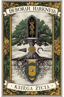 Księga Wszystkich Dusz T.3 Księga życia