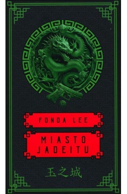 Saga o Zielonych Kościach: T1 Miasto jadeitu