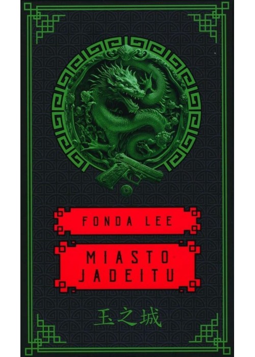 Saga o Zielonych Kościach: T1 Miasto jadeitu