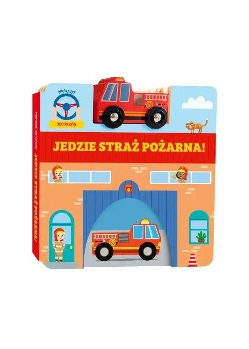 Jedzie straż pożarna!