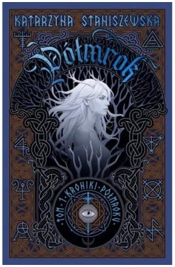 Kroniki Półmorku T.1 Półmrok barwione brzegi