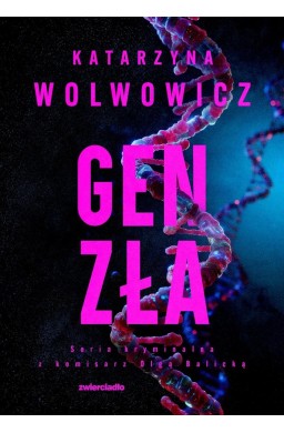 Komisarz Olga Balicka T.11 Gen zła